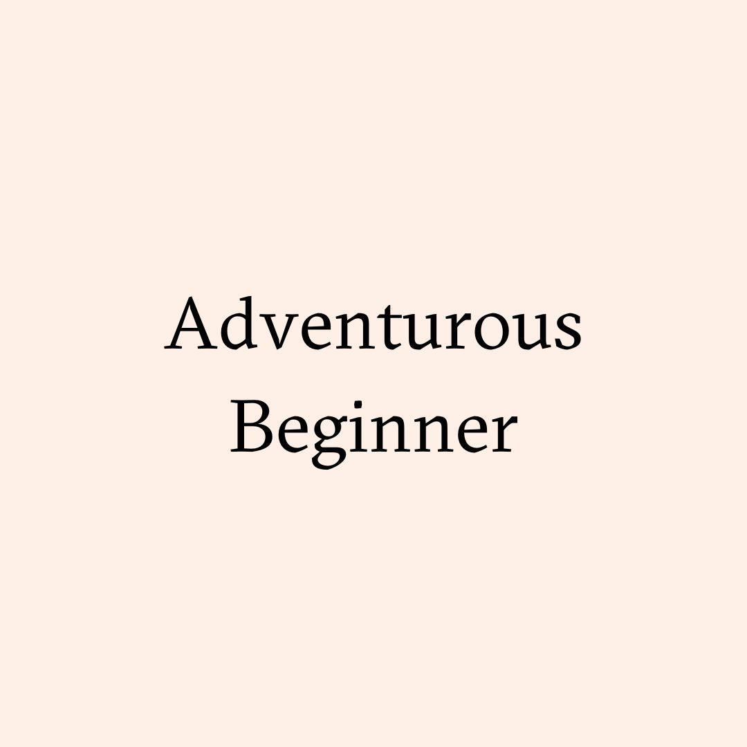 Adventurous Beginner
